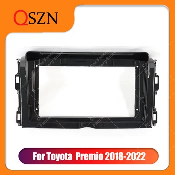 QSZN 2 Din 9-Дюймовый автомобильный Радиоприемник из Пластиковой панели с рамкой и Кабелем для Toyota Premio 2018-2022 Комплект для Крепления панели головного устройства на приборной панели