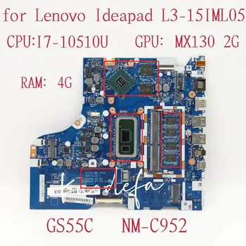 NM-C952 для Lenovo Ideapad L3-15IML05 Материнская плата ноутбука Процессор: I7-10510U Графический процессор: MX130 2G Оперативная память: 4G DDR4 FRU: 5B20S44007 5B20S44008